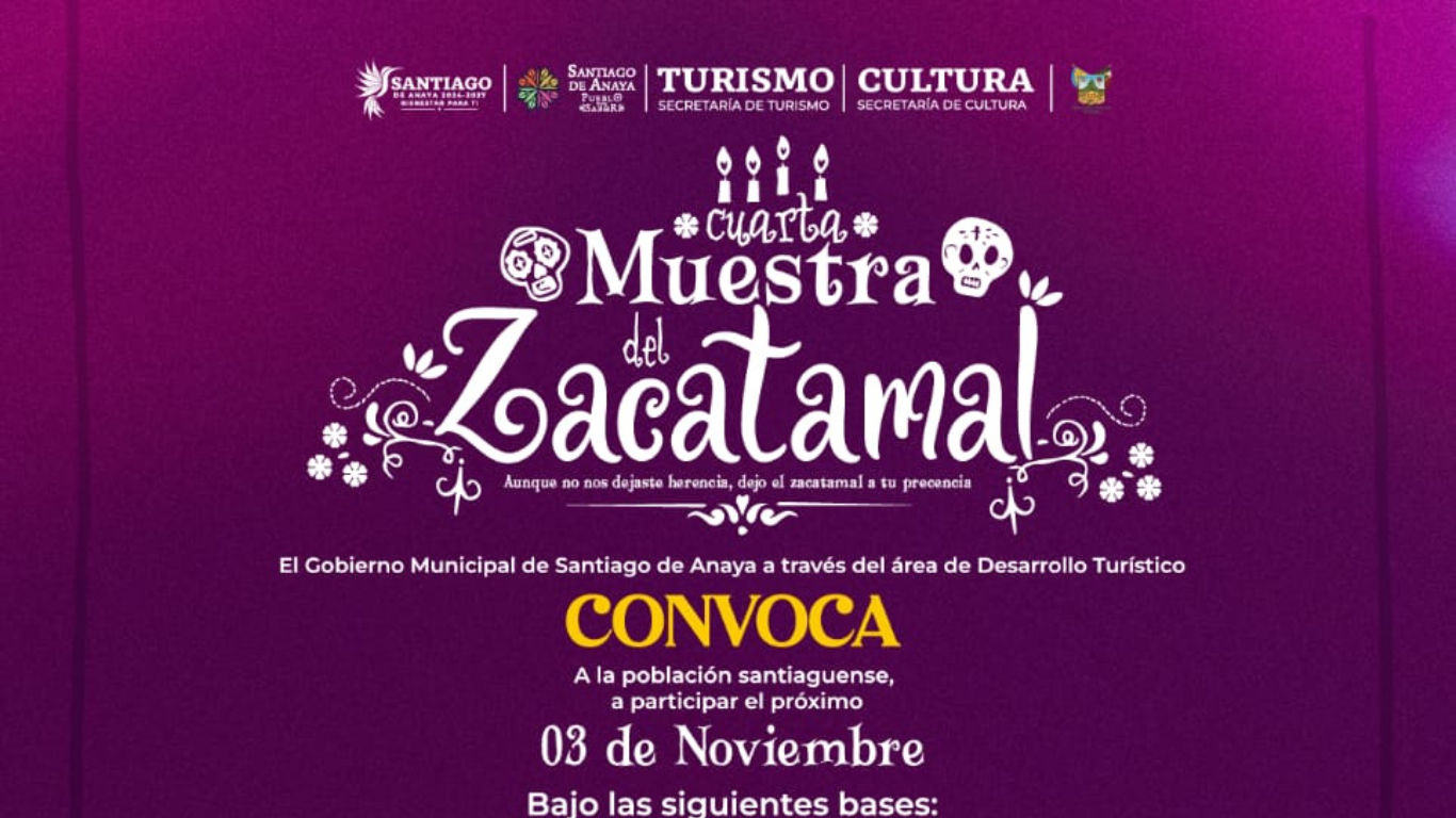Santiago de Anaya invita a participar en la Cuarta Muestra del Zacatamal